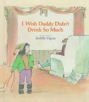 Cover of: I wish Daddy didn't drink so much