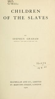 Cover of: Children of the slaves. by Stephen Graham
