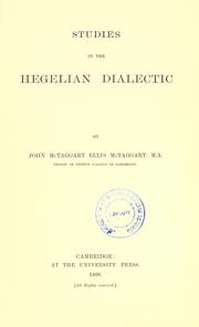 Cover of: Studies in the Hegelian dialectic by John McTaggart