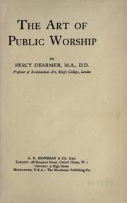 The art of public worship by Percy Dearmer