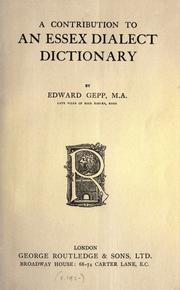 Cover of: A contribution to an Essex dialect dictionary. by Edward Gepp