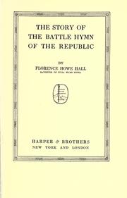 Cover of: The story of the Battle hymn of the republic by Florence Howe Hall, Florence Howe Hall