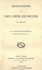 Cover of: Reminiscences of Forts Sumter and Moultrie in 1860-'61 by Abner Doubleday