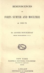 Cover of: Reminiscences of Forts Sumter and Moultrie in 1860-'61 by Abner Doubleday, Abner Doubleday