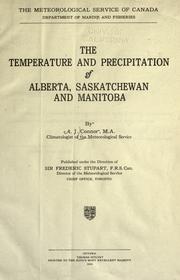 Cover of: The temperature and precipitation of Alberta, Saskatchewan and Manitoba