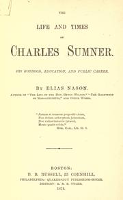 Cover of: The life and times of Charles Sumner by Elias Nason