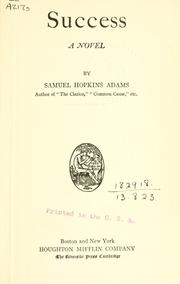 Cover of: Success by Samuel Hopkins Adams, Samuel Hopkins Adams, Samuel Hopkins Samuel Hopkins Adams, Samuel Hopkins Adams