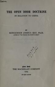 Cover of: The open door doctrine in relation to China by Mingchien Joshua Bau