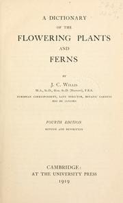 Manual and dictionary of the flowering plants and ferns by J. C. Willis