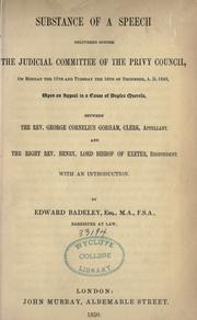 Cover of: Substance of a speech delivered before the judicial committee of the Privy Council ... 1849, upon an appeal in a cause of Duplex Querela between the Rev. George Cornelius Garham and the Right Rev. Henry, Lord Bishop of Exeter
