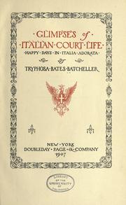 Cover of: Glimpses of Italian court life by Bates-Batcheller, Tryphosa