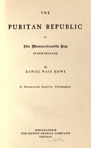 Cover of: The Puritan republic of the Massachusetts bay in New England