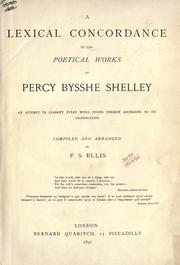 Cover of: A lexical concordance to the poetical works of Percy Bysshe Shelley. by Frederick Startridge Ellis