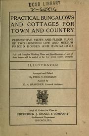 Cover of: Practical bungalows and cottages for town and country: perspective views and floor plans of two hundred low and medium priced houses and bungalows