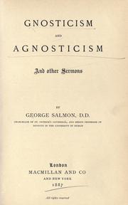 Cover of: Gnosticism and agnosticism, and other sermons by George Salmon, George Salmon