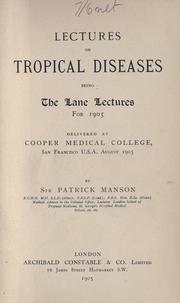 Cover of: Lectures on tropical diseases by Patrick Manson