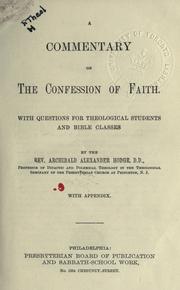 A commentary on the Confession of faith by Archibald Alexander Hodge