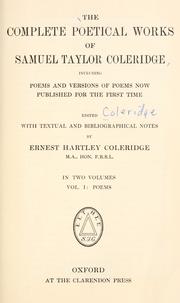 Cover of: The complete poetical works of Samuel Taylor Coleridge by Samuel Taylor Coleridge, Samuel Taylor Coleridge