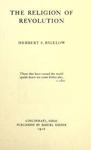 Cover of: The religion of revolution by Herbert Seely Bigelow