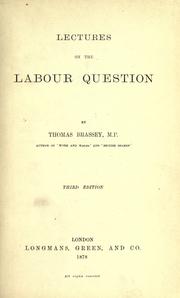 Cover of: Lecutres on the albour question by Thomas Brassey 1st Earl Brassey