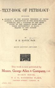 Cover of: Text-book of petrology: containing a summary of the modern theories of petrogenesis, a description of the rock-forming minerals, and a synopsis of the chief types of the igneous rocks and their distribution as illustrated by the British Isles
