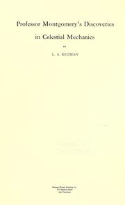 Cover of: Professor Montgomery's discoveries in celestial mechanics by Leander A. Redman, Leander A. Redman