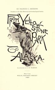 From Yellowstone Park to Alaska by Francis C. Sessions