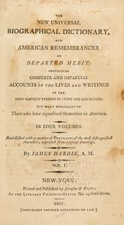 Cover of: The new universal biographical dictionary, and American remembrancer of departed merit by Hardie, James