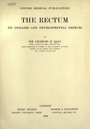 Cover of: The Rectum: its diseases and developmental defects