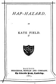 Cover of: Hap-hazard by Kate Field