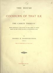 Cover of: The house of Cockburn of that ilk and the cadets thereof by Thomas H Cockburn-Hood