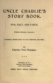 Cover of: Uncle Charlie's story book.: Fun, fact, and fancy. (Fiftieth birthday souvenir)