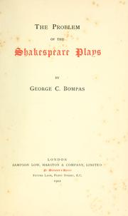 Cover of: The problem of the Shakespeare plays by George C. Bompas