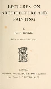 Cover of: Lectures on architecture and painting: delivered at Edinburgh in November 1853