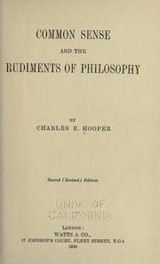 Cover of: Common sense and the rudiments of philosophy by Charles E. Hooper