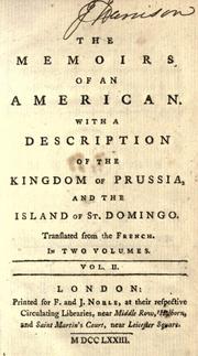 Cover of: memoirs of an American.: With a description of the kingdom of Prussia, and the island of St. Domingo.