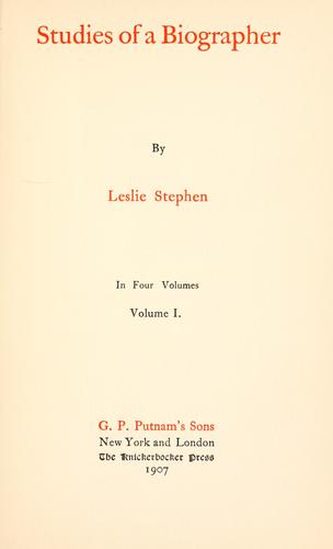 Studies of a biographer. by Sir Leslie Stephen