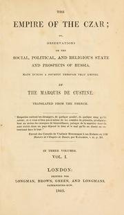 Cover of: The empire of the Czar by Astolphe marquis de Custine