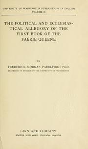 The political and ecclesiastical allegory of the first book of the Faerie queene by Frederick Morgan Padelford