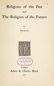 Cover of: Religions of the past and the religion of the future