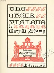 Cover of: The choir visible.