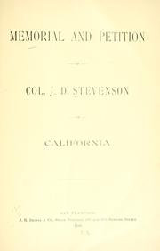 Memorial and petition of Col. J.D. Stevenson of California by Stevenson, J. D.