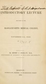 An introductory lecture delivered at the Massachusetts Medical College, November 6th, 1849 by Henry Jacob Bigelow