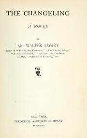 Cover of: The changeling by Walter Besant