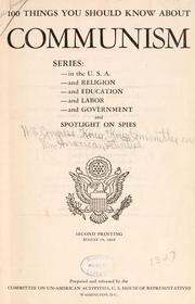 Cover of: 100 things you should know about communism series. by United States. Congress. House. Committee on Un-American Activities.