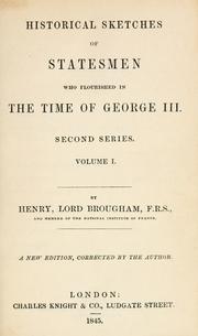 Cover of: Historical sketches of statesmen who flourished in the time of George III. by Brougham and Vaux, Henry Brougham Baron