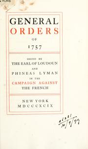 Cover of: General orders of 1757 by issued by the Earl of Loudoun and Phineas Lyman in the campaign against the French.