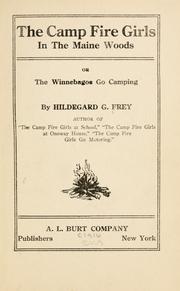Cover of: The camp fire girls in the Maine woods: or, The Winnebagos go camping