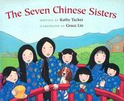 Cover of: The seven Chinese sisters by Kathy Tucker