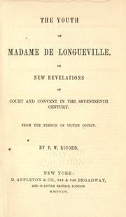 Cover of: The youth of Madame de Longueville: or, New revelations of court and convent in the seventeenth century.